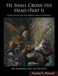 Cover image for He Shall Crush His Head: God's People and His Enemies (Old Testament)