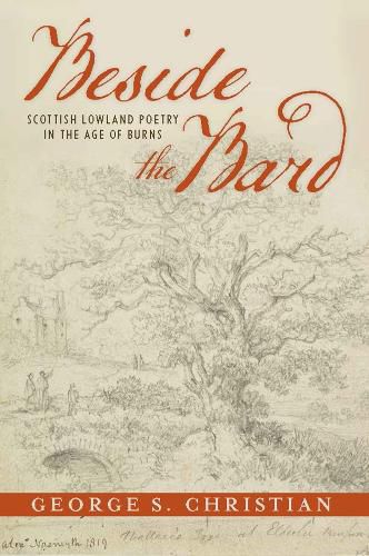 Cover image for Beside the Bard: Scottish Lowland Poetry in the Age of Burns