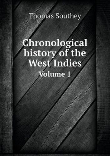 Cover image for Chronological history of the West Indies Volume 1