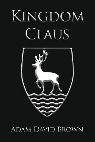 Cover image for Kingdom Claus: Book 1