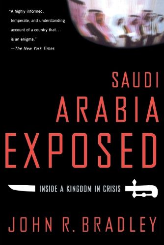 Cover image for Saudi Arabia Exposed: Inside a Kingdom in Crisis