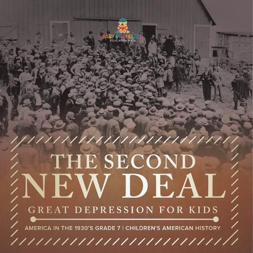 The Second New Deal Great Depression for Kids America in the 1930's Grade 7 Children's American History