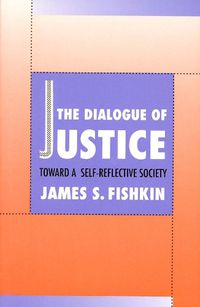 Cover image for The Dialogue of Justice: Toward a Self-Reflective Society