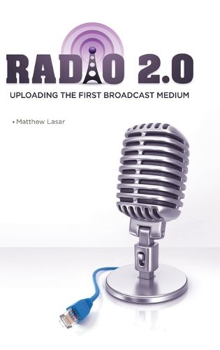 Cover image for Radio 2.0: Uploading the First Broadcast Medium
