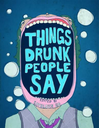 Cover image for Things Drunk People Say