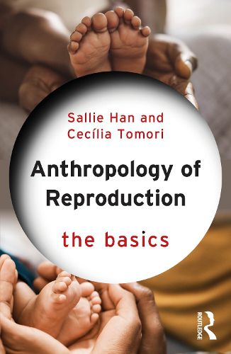 Cover image for Anthropology of Reproduction: The Basics