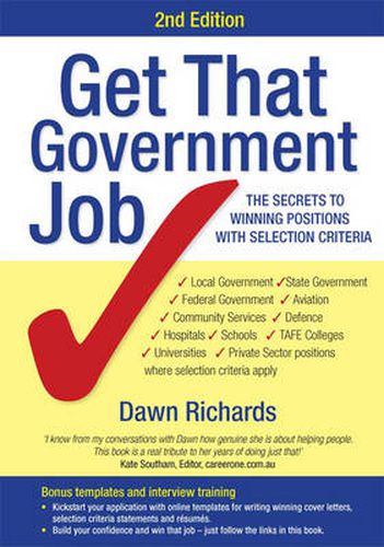 Get That Government Job 2/e: The secrets to winning positions with selection criteria
