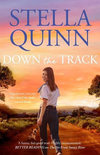 Cover image for Down the Track: feel-good and funny, unmissable romance, where a grumpy scientist meets a sunny pilot - new from the bestselling author of THE VET FROM SNOWY RIVER and A HOME AMONG THE SNOW GUMS