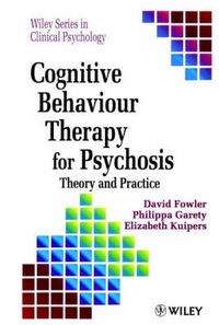 Cover image for Cognitive Behaviour Therapy for Psychosis: Theory and Practice