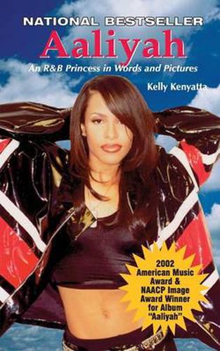 Cover image for Aaliyah: An R & B Princess in Words and Pictures