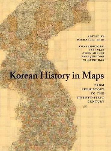 Cover image for Korean History in Maps: From Prehistory to the Twenty-First Century