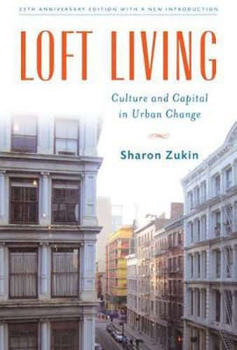 Cover image for Loft Living: Culture and Capital in Urban Change