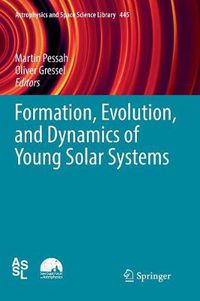 Cover image for Formation, Evolution, and Dynamics of Young Solar Systems