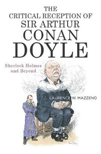 Cover image for The Critical Reception of Sir Arthur Conan Doyle