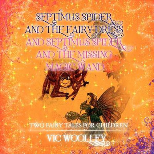 Cover image for Septimus Spider and the Fairy Dress and Septimus Spider and the Missing Magic Wand