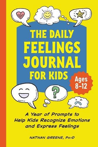 Cover image for The Daily Feelings Journal for Kids: A Year of Prompts to Help Kids Recognize Emotions and Express Feelings