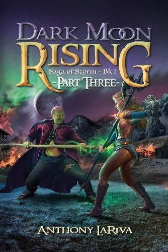 Cover image for Dark Moon Rising, Saga of Storm Book 1: Part 3