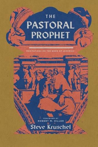 Cover image for The Pastoral Prophet: Meditations on the Book of Jeremiah
