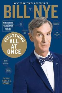 Cover image for Everything All at Once: How to Unleash Your Inner Nerd, Tap into Radical Curiosity, and Solve Any Problem