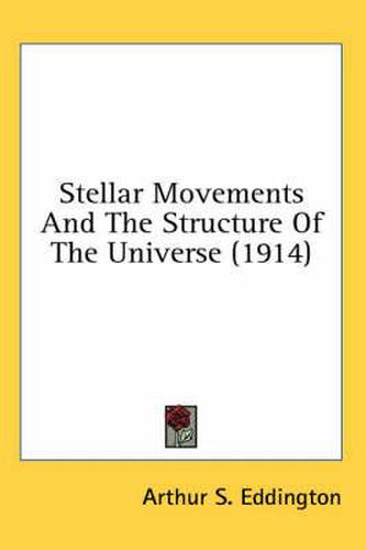 Cover image for Stellar Movements and the Structure of the Universe (1914)