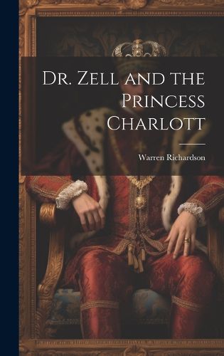 Cover image for Dr. Zell and the Princess Charlott
