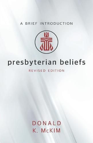 Presbyterian Beliefs, Revised Edition: A Brief Introduction