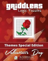 Cover image for Griddlers Logic Puzzles - Valentine's Day: Color - Themes Special Edition