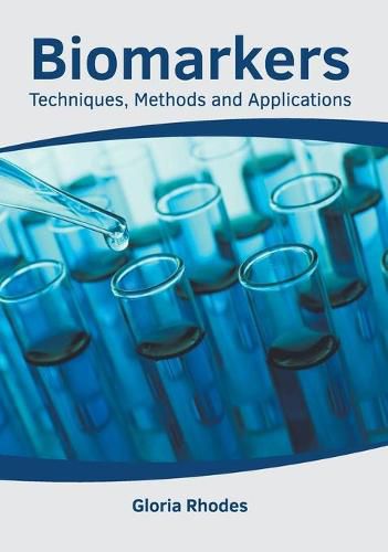 Cover image for Biomarkers: Techniques, Methods and Applications