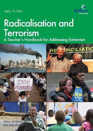 Cover image for Radicalisation and Terrorism: A Teacher's Handbook for Addressing Extremism