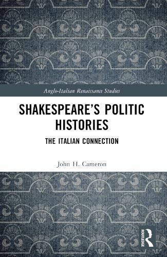 Cover image for Shakespeare's Politic Histories
