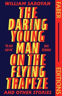 Cover image for The Daring Young Man on the Flying Trapeze (Faber Editions)