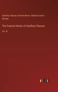 Cover image for The Poetical Works of Geoffrey Chaucer