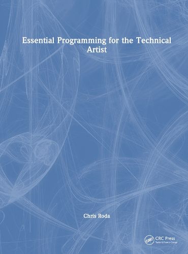 Cover image for Essential Programming for the Technical Artist