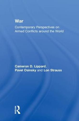 Cover image for War: Contemporary Perspectives on Armed Conflicts around the World