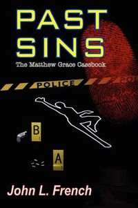 Cover image for Past Sins - The Matthew Grace Casebook