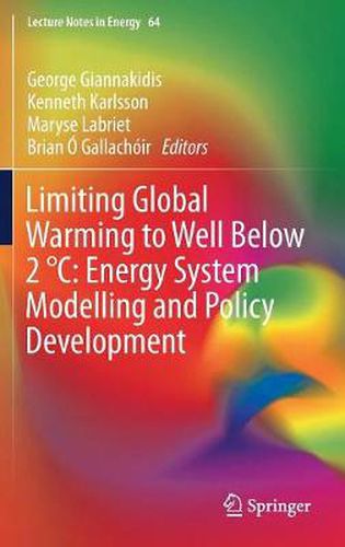 Cover image for Limiting Global Warming to Well Below 2  DegreesC: Energy System Modelling and Policy Development