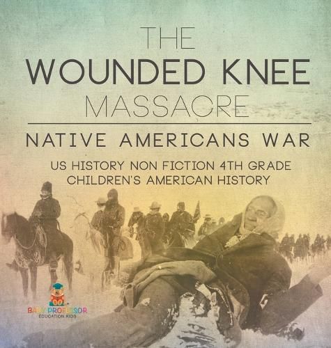 Cover image for The Wounded Knee Massacre