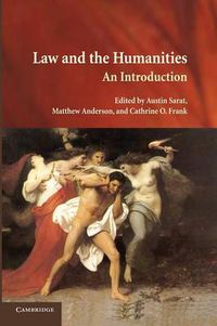 Cover image for Law and the Humanities: An Introduction