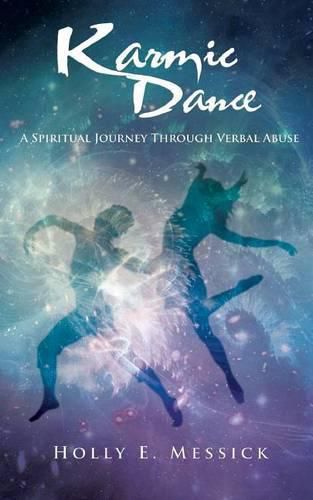 Cover image for Karmic Dance: A Spiritual Journey Through Verbal Abuse