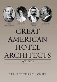 Cover image for Great American Hotel Architects