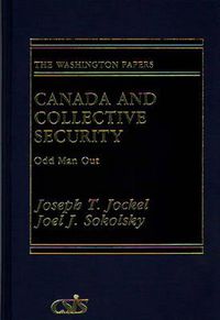 Cover image for Canada and Collective Security: Odd Man Out