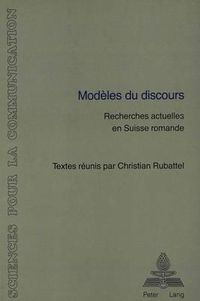 Cover image for Modeles Du Discours: Recherches Actuelles En Suisse Romande. Avec Des Contributions de J. Moeschler, Y.-M. Adam, D. Mieville, et al.