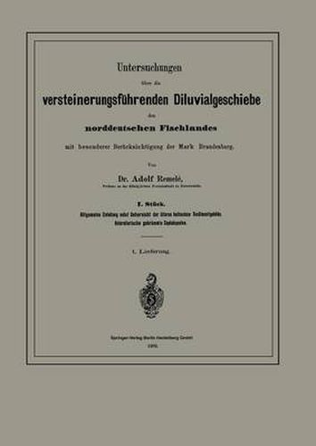 Cover image for Untersuchungen UEber Die Versteinerungsfuhrenden Diluvialgeschiebe Des Norddeutschen Flachlandes Mit Besonderer Berucksichtigung Der Mark Brandenburg