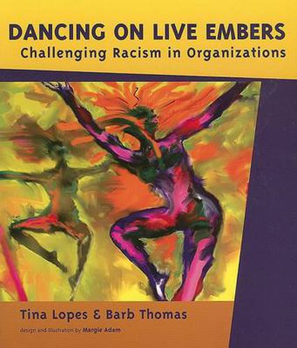 Cover image for Dancing on Live Embers: Challenging Racism in Organizations