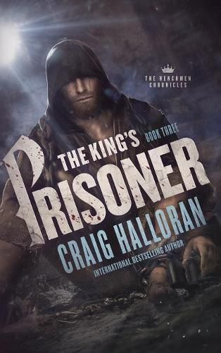 Cover image for The King's Prisoner: The Henchmen Chronicles - Book 3