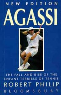 Cover image for Agassi: The Fall and Rise of the Enfant Terrible of Tennis
