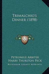 Cover image for Trimalchio's Dinner (1898)