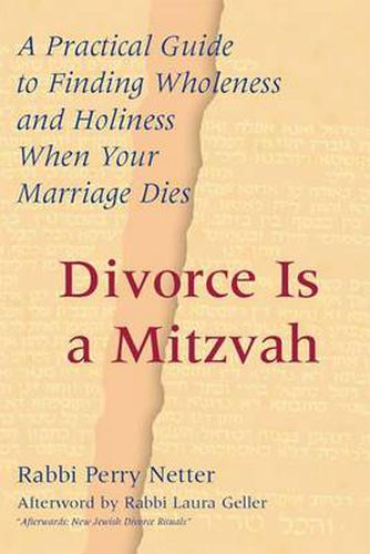 Cover image for Divorce Is a Mitzvah: A Practical Guide to Finding Wholeness and Holiness When Your Marriage Dies