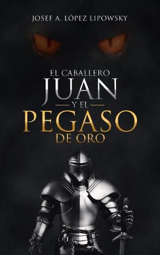 Cover image for El Caballero Juan Y El Pegaso De Oro