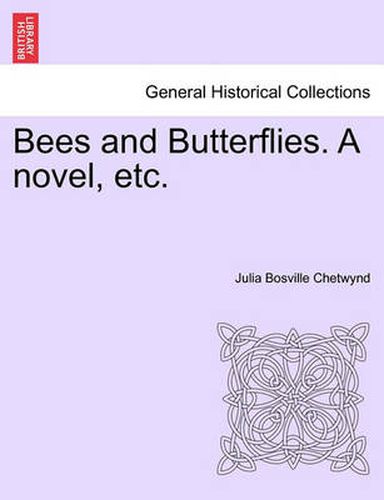 Cover image for Bees and Butterflies. a Novel, Etc.